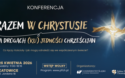 Razem w Chrystusie. na drogach (ku) jedności Chrześcijan – Naukowa Konferencja Ekumeniczna